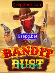 Explorando o Mundo de BanditBust: Aventura e Estratégia no Jogo de Azar da 9sepg.bet